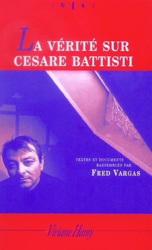 LA VERITE SUR CESARE BATTISTI