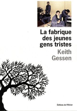 LA FABRIQUE DES JEUNES GENS TRISTES