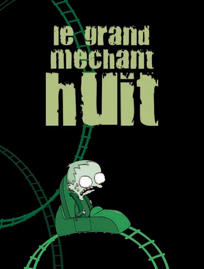 LE GRAND MECHANT HUIT ANCIENNE EDITION
