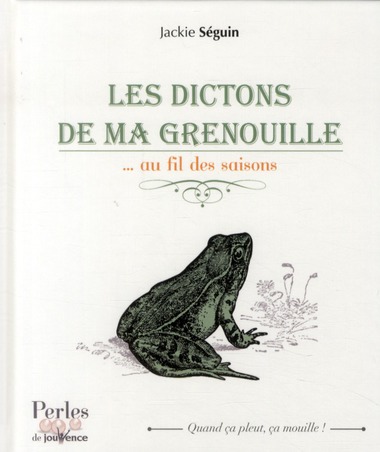 LES DICTONS DE MA GRENOUILLE
