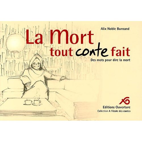 LA MORT TOUT CONTE FAIT