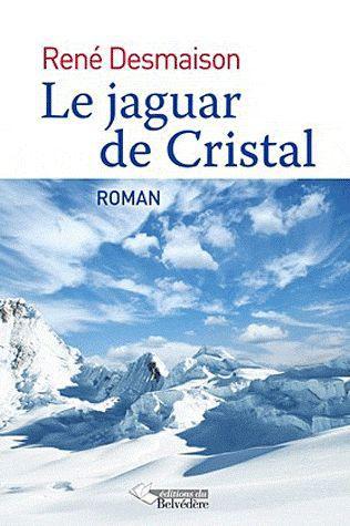 LE JAGUAR DE CRISTAL - ROMAN INEDIT