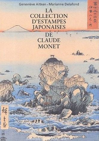 LA COLLECTION D'ESTAMPES JAPONAISES DE CLAUDE MONET