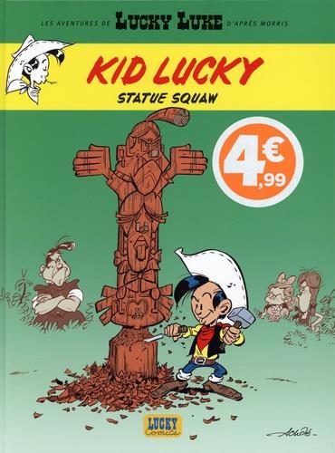 LES AVENTURES DE KID LUCKY D'A - T03 - LES AVENTURES DE KID LUCKY D'APRES MORRIS - STATUE SQUAW