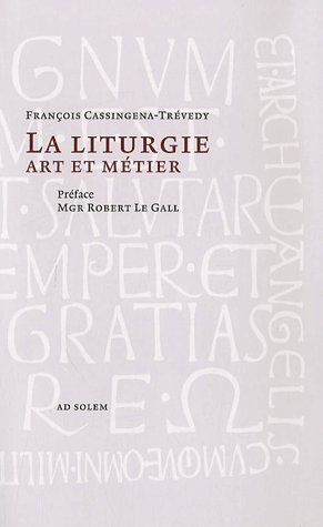 LA LITURGIE, ART ET METIER