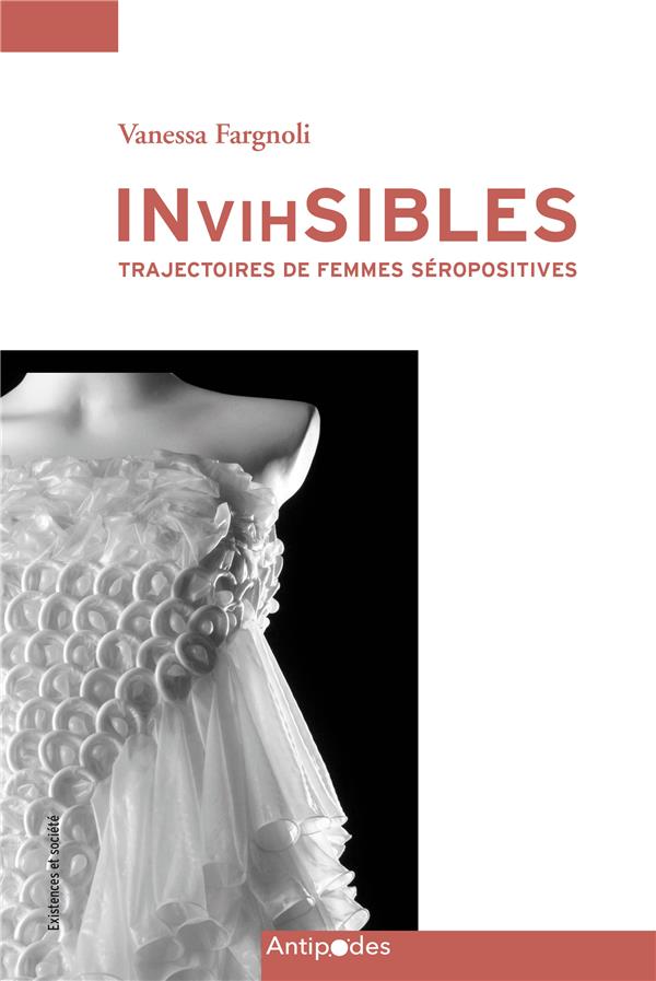 INVIHSIBLES. TRAJECTOIRES DE FEMMES SEROPOSITIVES
