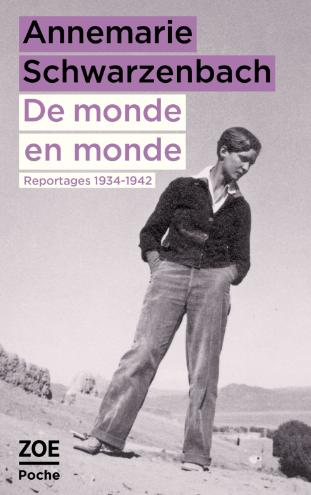 DE MONDE EN MONDE - REPORTAGES 1934-1942