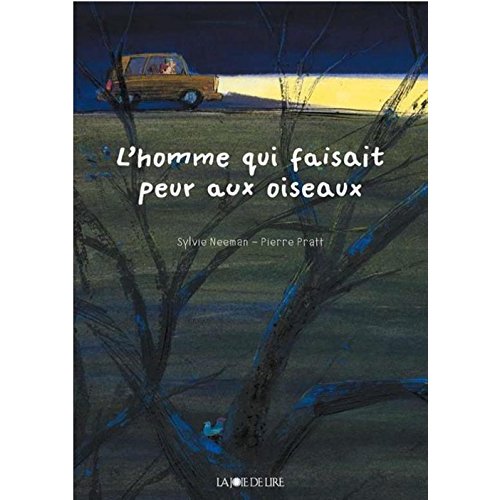 L'HOMME QUI FAISAIT PEUR AUX OISEAUX