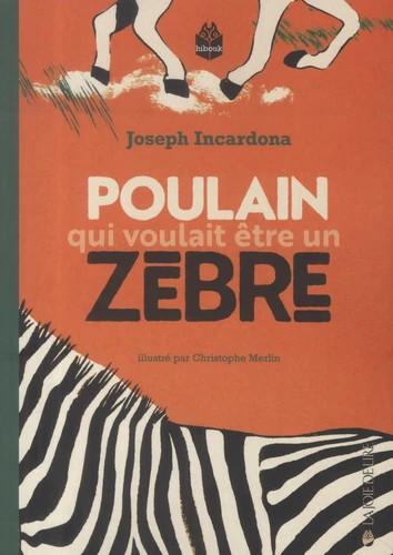 POULAIN QUI VOULAIT ETRE UN ZEBRE