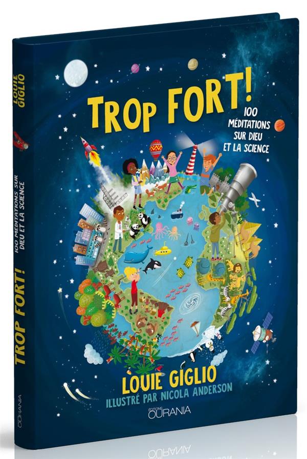 TROP FORT ! - 100 MEDITATIONS SUR DIEU ET LA SCIENCE