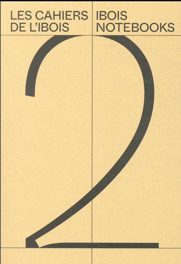 CAHIER DE L'IBOIS 2 CAHIER DE L'IBOIS 2