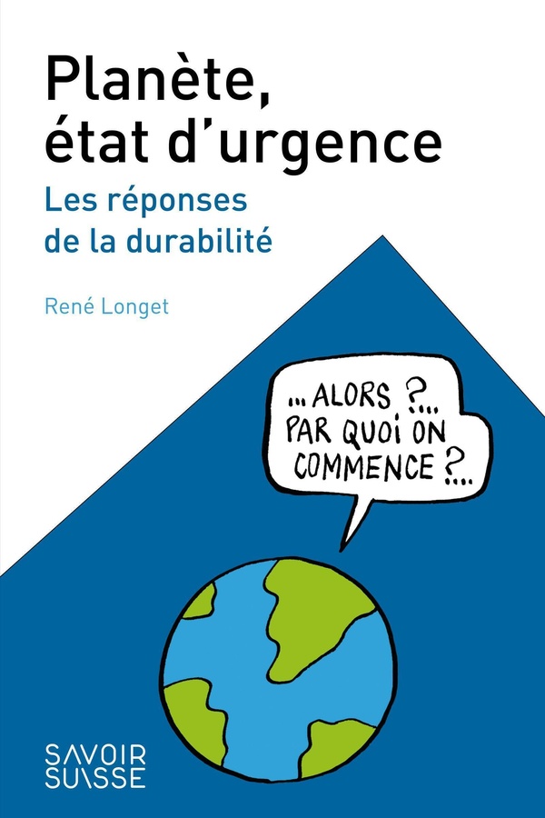 PLANETE, ETAT D'URGENCE - LES REPONSES DE LA DURABILITE