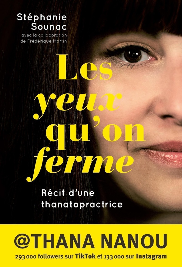 LES YEUX QU'ON FERME - RECIT D'UNE THANATOPRACTRICE