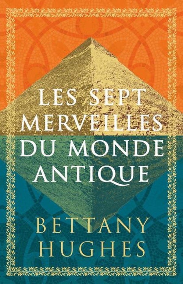 LES SEPT MERVEILLES DU MONDE ANTIQUE