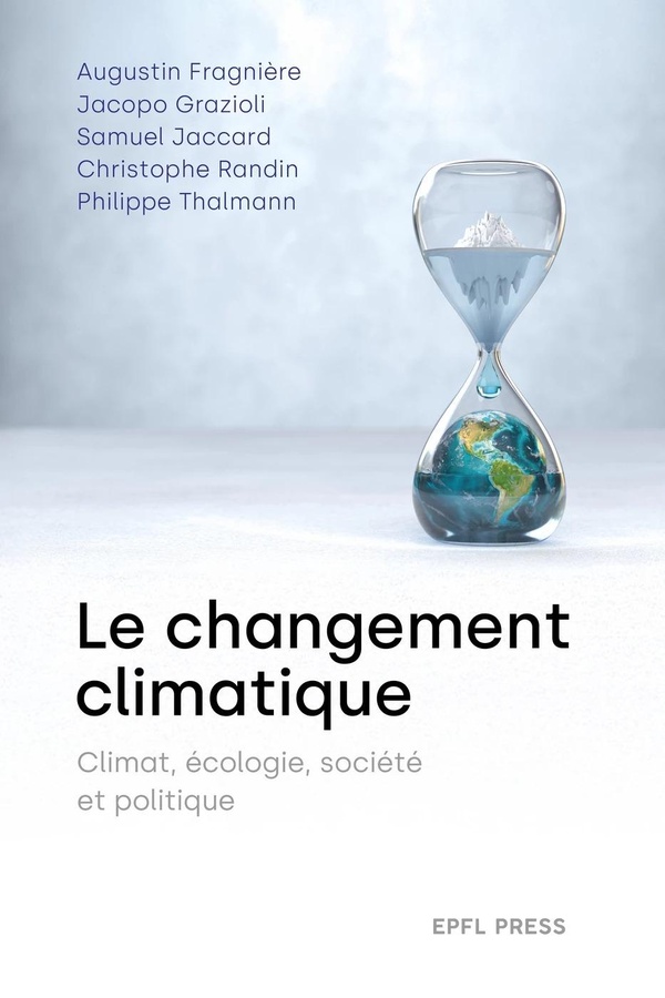 LE CHANGEMENT CLIMATIQUE - CLIMAT, ECOLOGIE, SOCIETE ET POLITIQUE