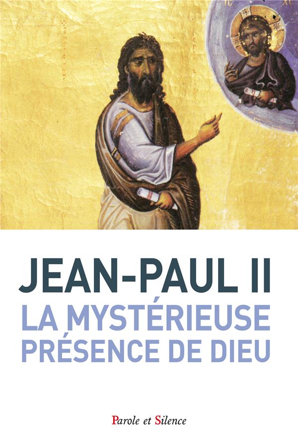 LA MYSTERIEUSE PRESENCE DE DIEU