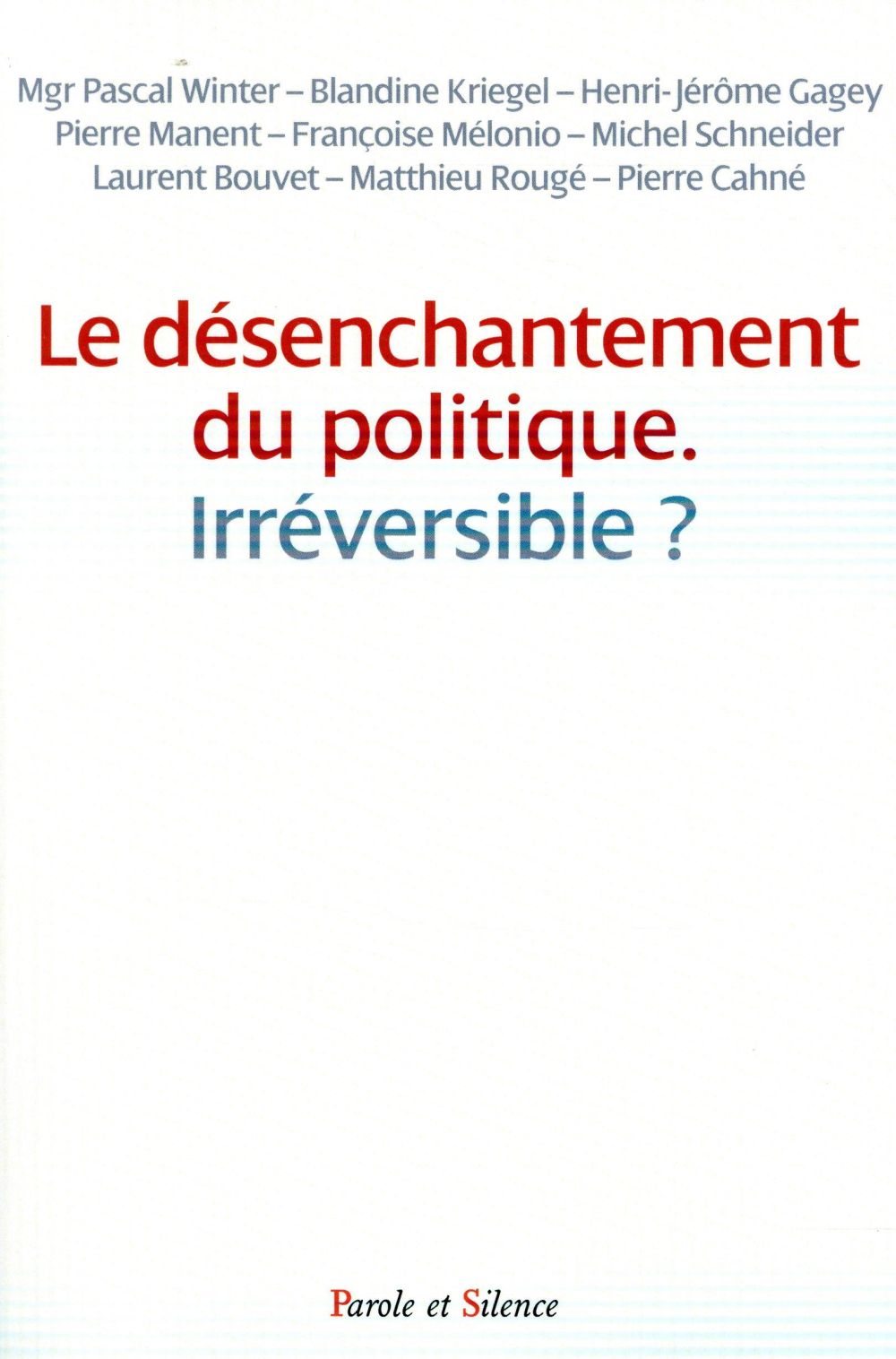 LE DESENCHANTEMENT DU POLITIQUE