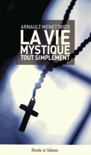 LA VIE MYSTIQUE TOUT SIMPLEMENT