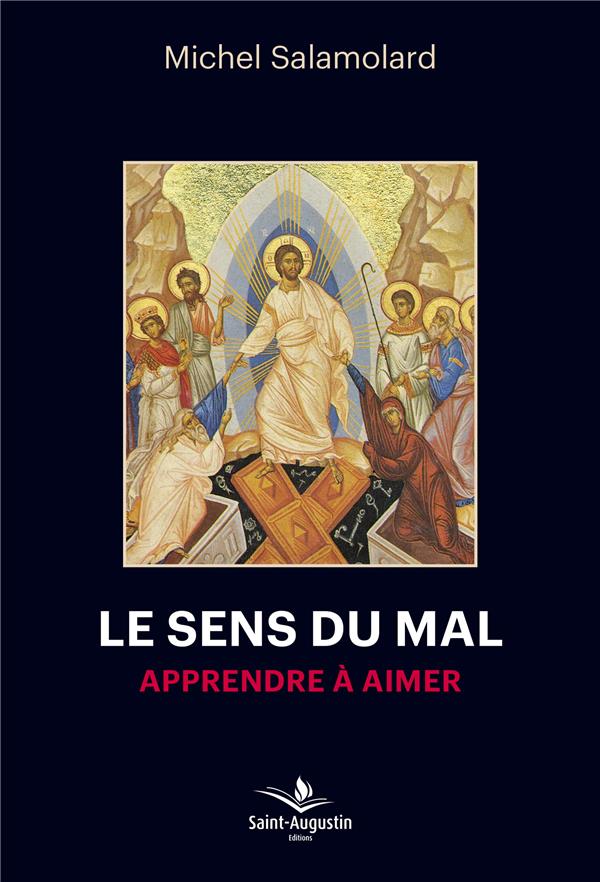 LE SENS DU MAL - APPRENDRE A AIMER