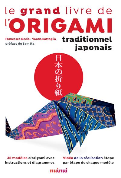 LE GRAND LIVRE DE L'ORIGAMI TRADITIONNEL JAPONAIS