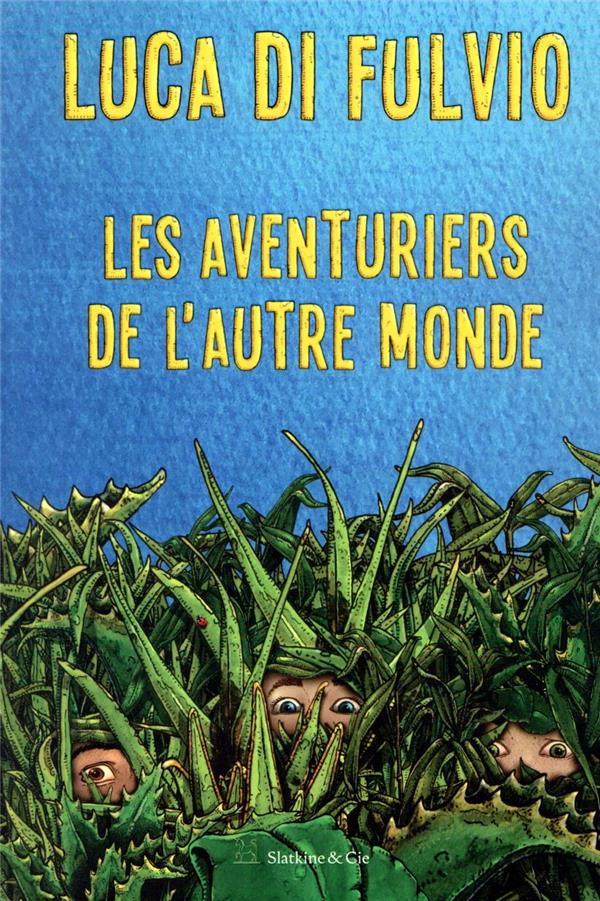 LES AVENTURIERS DE L'AUTRE MONDE