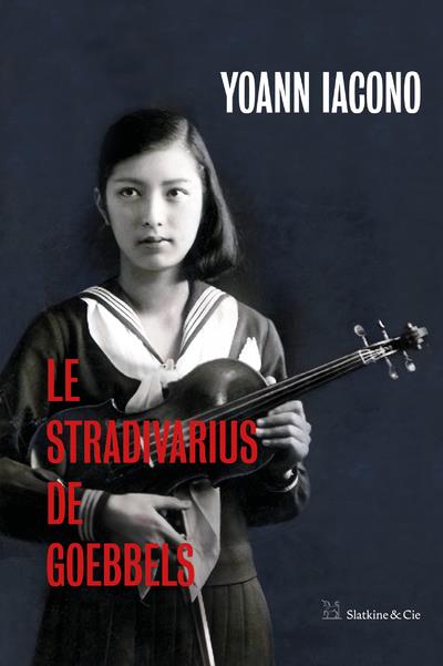 LE STRADIVARIUS DE GOEBBELS