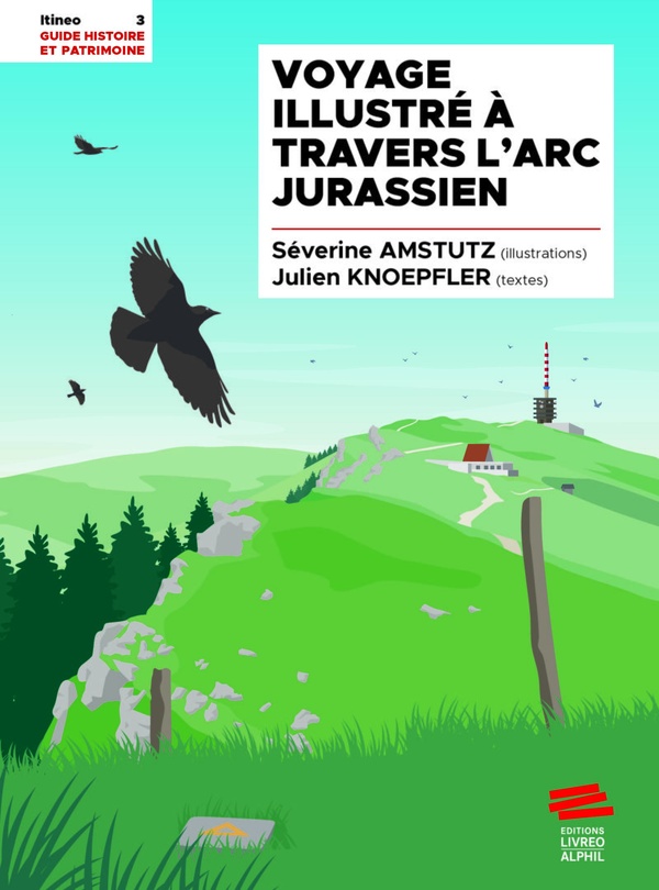 VOYAGE ILLUSTRE A TRAVERS L'ARC JURASSIEN