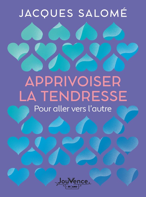 APPRIVOISER LA TENDRESSE - POUR ALLER VERS L'AUTRE