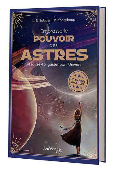 EMBRASSE LE POUVOIR DES ASTRES - ET LAISSE-TOI GUIDER PAR L'UNIVERS