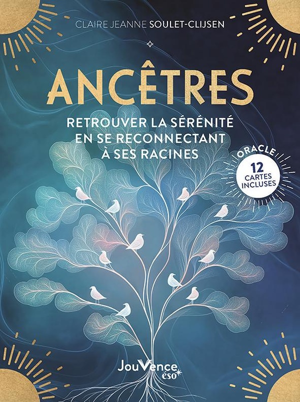 ANCETRES : RETROUVER LA SERENITE EN SE RECONNECTANT A SES RACINES