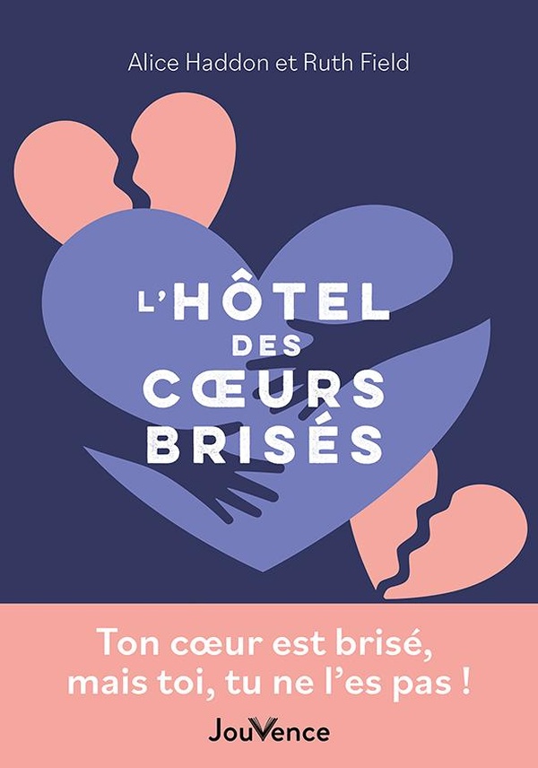 L'HOTEL DES COEURS BRISES - TON COEUR EST BRISE, MAIS TOI, TU NE L'ES PAS !
