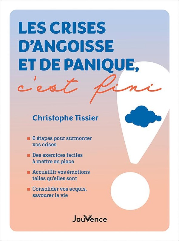 LES CRISES D'ANGOISSE ET DE PANIQUE, C'EST FINI !