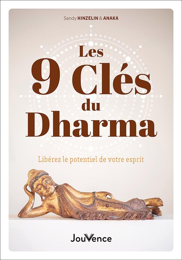 LES 9 CLES DU DHARMA POUR LA REALISATION DE SOI - LIBEREZ LE POTENTIEL DE VOTRE ESPRIT