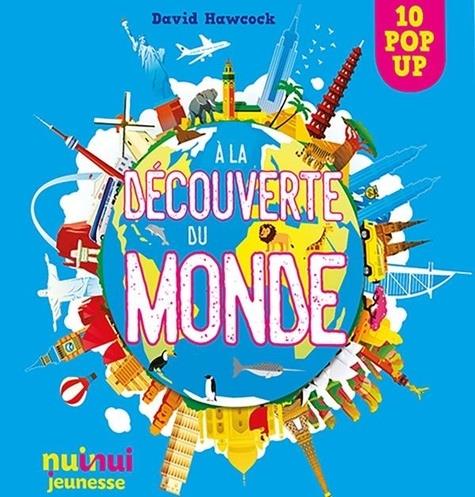 SAISISSANTS POP-UP - A LA DECOUVERTE DU MONDE