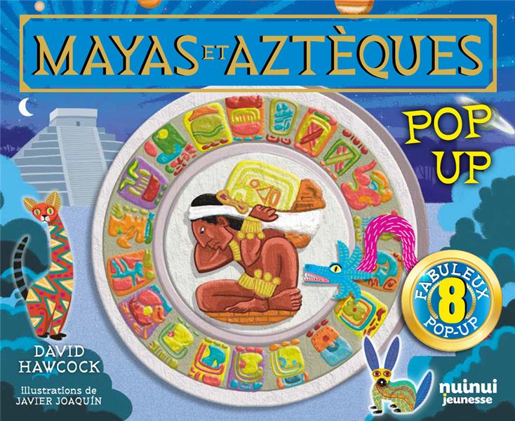 POP-UP HISTORIQUE - MAYAS ET AZTEQUES