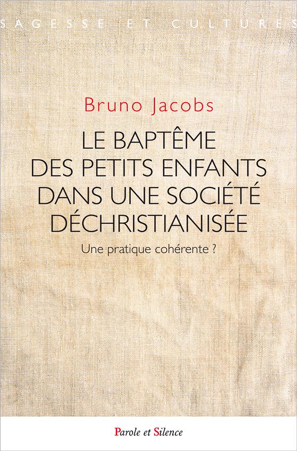 LE BAPTEME DES PETITS ENFANTS DANS UNE SOCIETE DECHRISTIANISEE