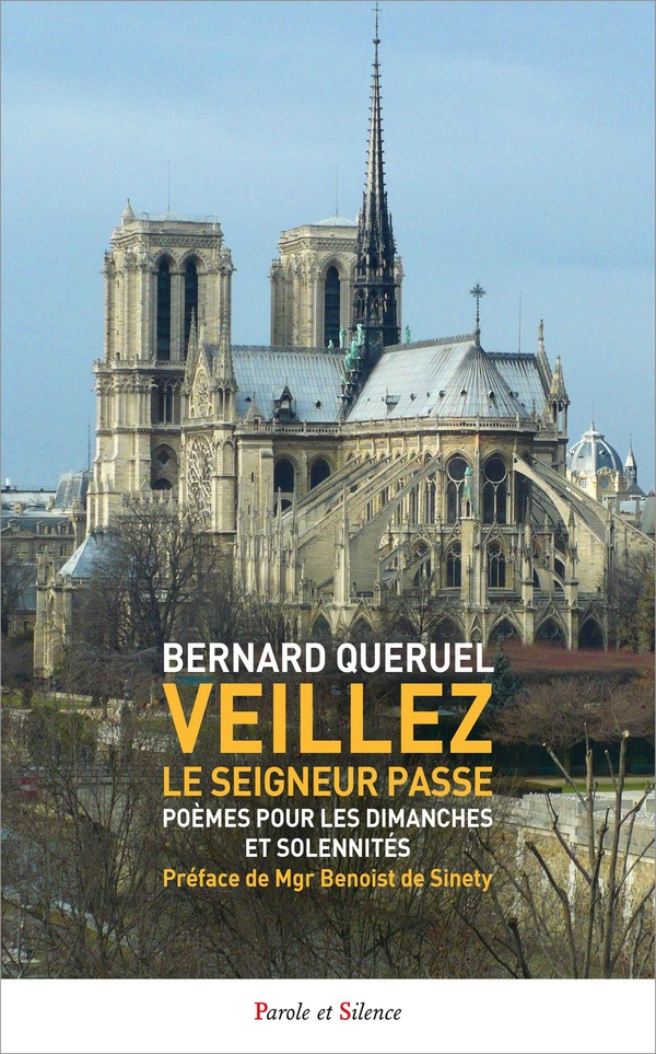 VEILLEZ : LE SEIGNEUR PASSE - POEMES POUR LES DIMANCHES ET SOLENNITES