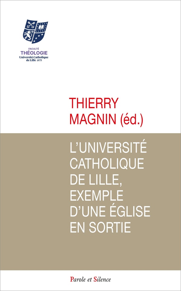 L'UNIVERSITE CATHOLIQUE DE LILLE, EXEMPLE D'UNE EGLISE EN SORTIE
