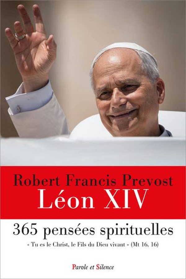 365 PENSEES SPIRITUELLES DU PAPE LEON XIV