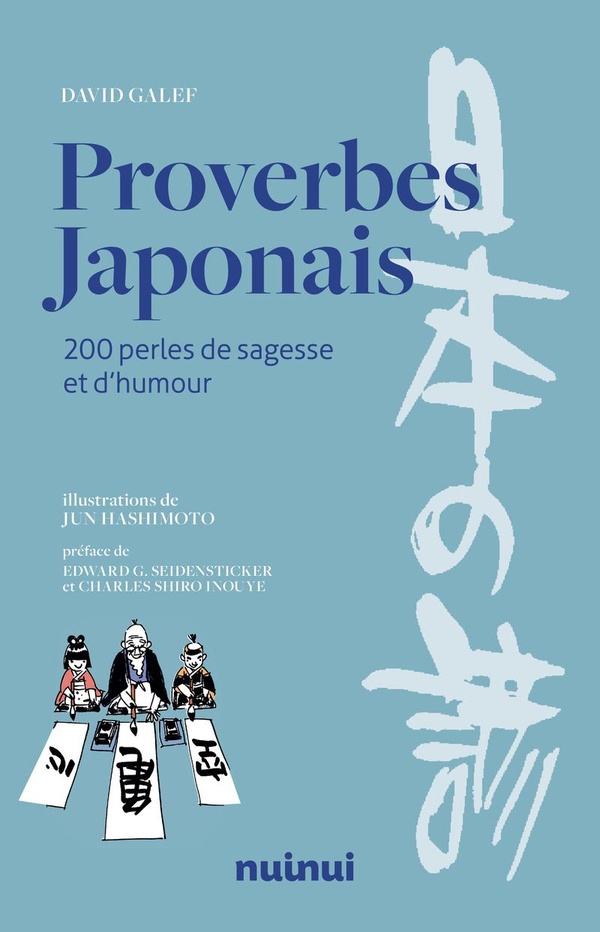 PROVERBES JAPONAIS - 200 PERLES DE SAGESSE ET D'HUMOUR