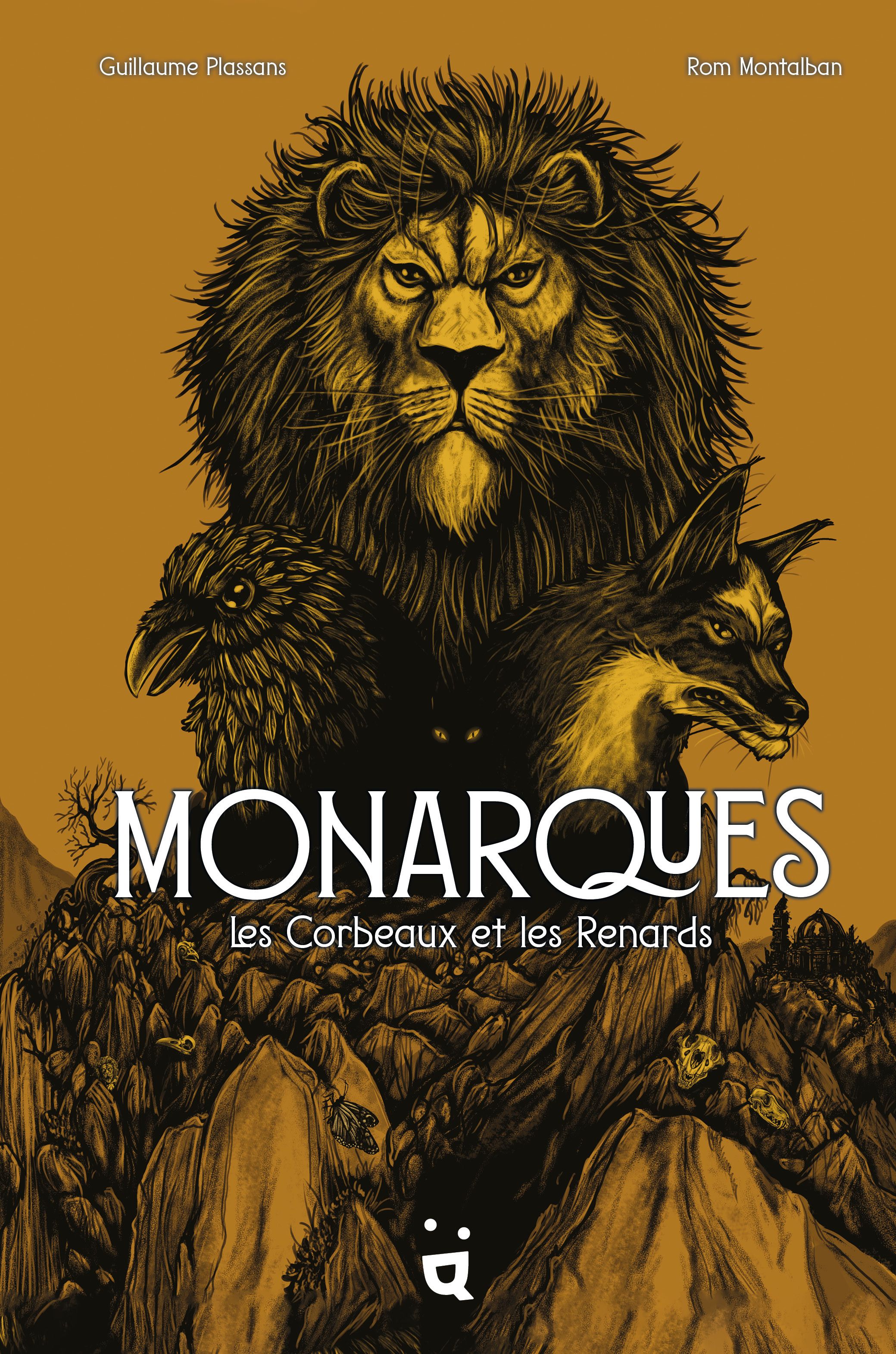 MONARQUES - LES CORBEAUX ET LES RENARDS