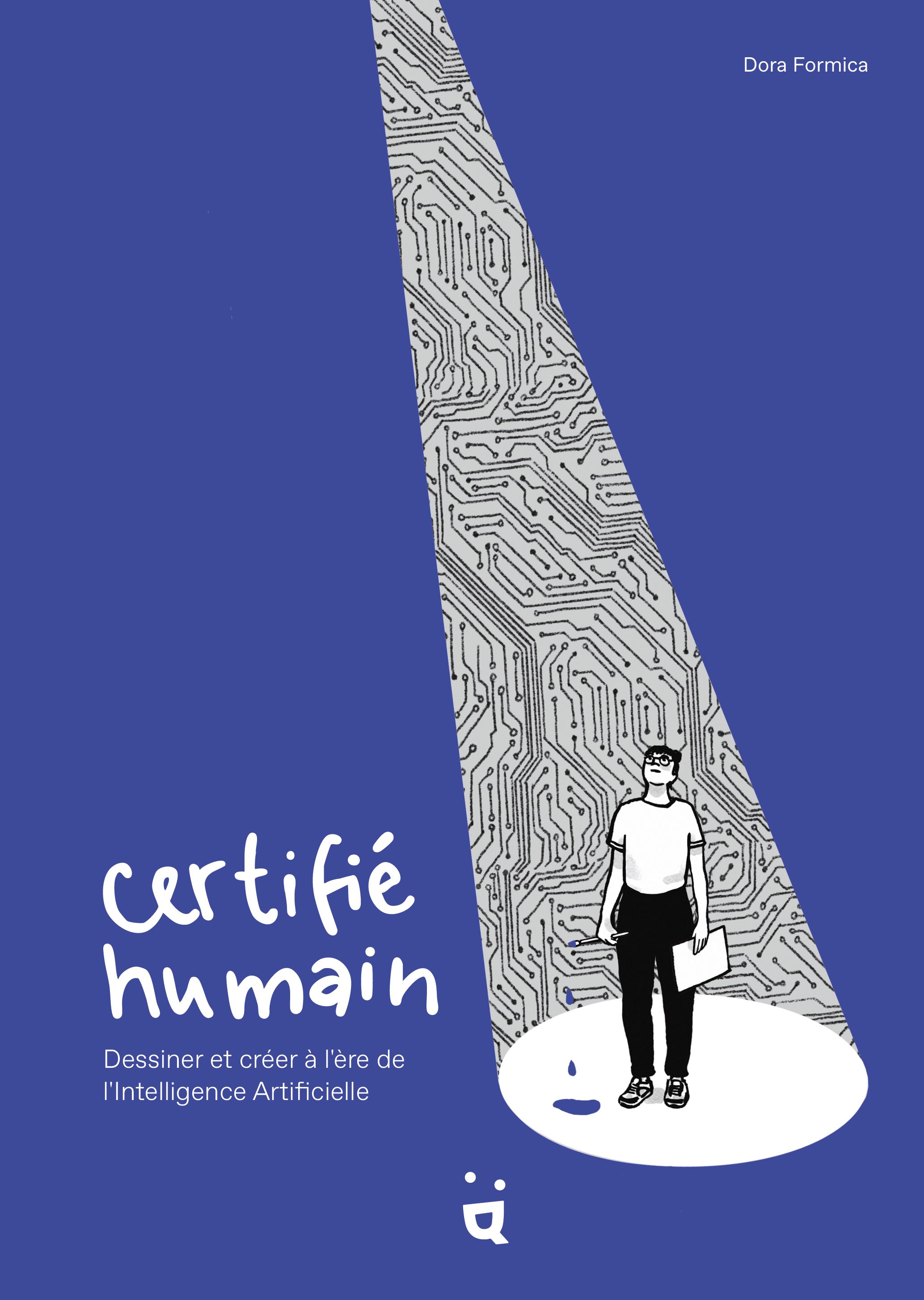 CERTIFIE HUMAIN - DESSINER ET CREER A L'ERE DE L'INTELLIGENCE ARTIFICIELLE
