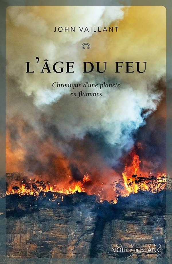 L'AGE DU FEU - CHRONIQUE D'UNE PLANETE EN FLAMMES