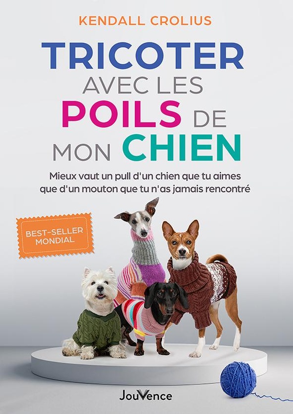 TRICOTER AVEC LES POILS DE MON CHIEN - MIEUX VAUT UN PULL D'UN CHIEN QUE TU AIMES QUE D'UN MOUTON QU