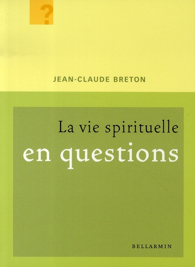 LA VIE SPIRITUELLE EN QUESTIONS