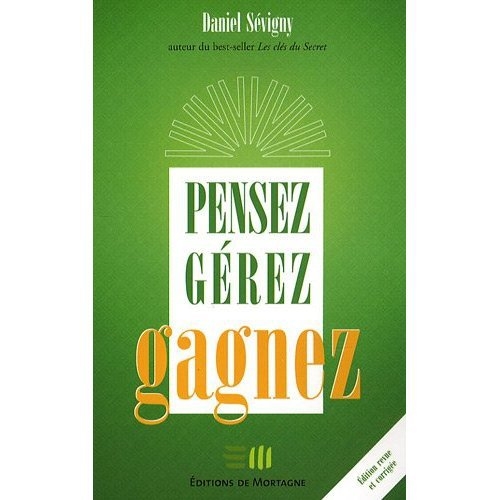 PENSEZ - GEREZ - GAGNEZ