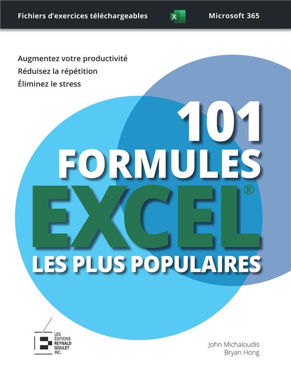 101 FORMULES EXCEL LES PLUS POPULAIRES : EDITION PREMIUM EN COULEUR - FORMULES AVANCEES ET MECONNUES