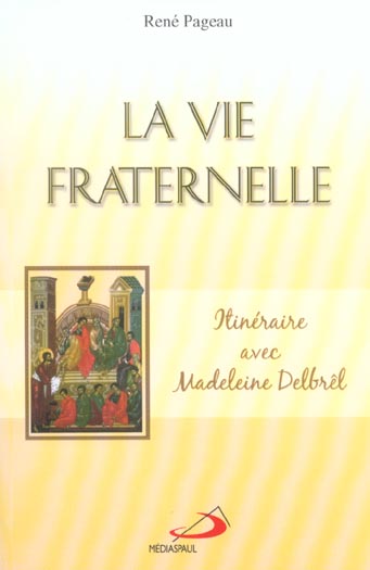LA VIE FRATERNELLE