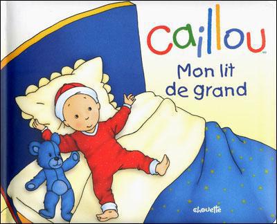 CAILLOU MON LIT DE GRAND