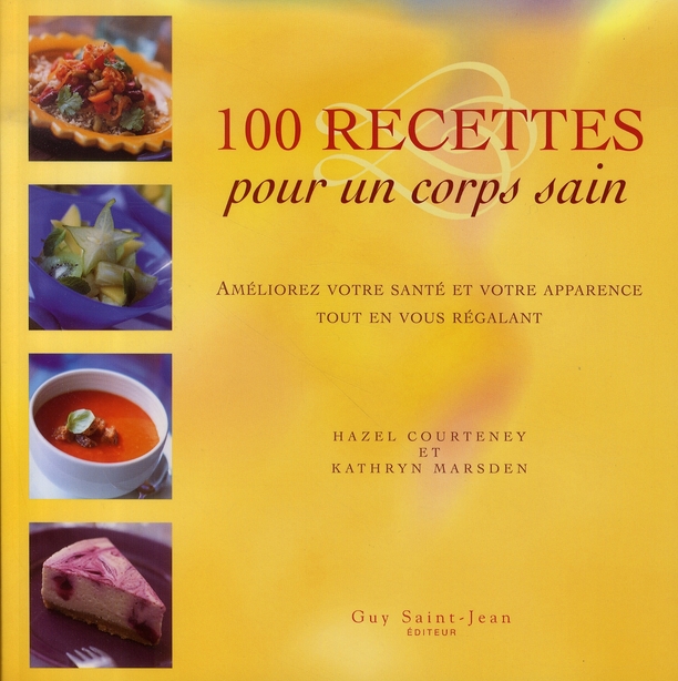 100 RECETTES POUR UN CORPS SAIN